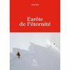 EDITIONS GUERIN L'ARETE DE L'ETERNITE
