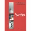 EDITIONS GUERIN Le Routeur Des Cimes