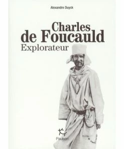 EDITIONS GUERIN CHARLES DE FOUCAULD EXPLORATEUR