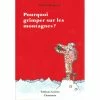 EDITIONS GUERIN POURQUOI GRIMPER SUR LES MONTAGNES ?