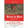 EDITIONS GUERIN BORN TO RUN, NE POUR COURIR