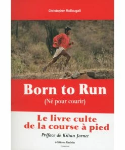 EDITIONS GUERIN BORN TO RUN, NE POUR COURIR